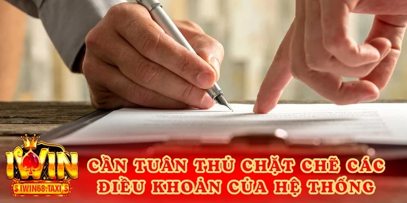 Cần tuân thủ chặt chẽ những điều khoản của hệ thống