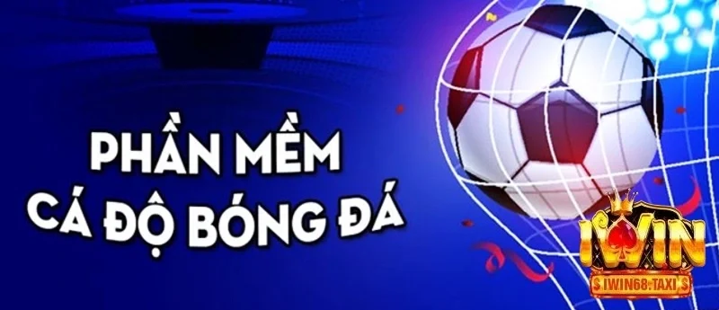 Phần Mềm Cá Độ Bóng Đá Dành Cho Cộng Đồng Bet Thủ IWIN68